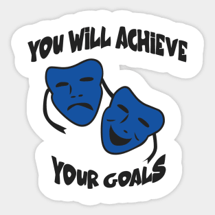 You will achieve your goals Sticker